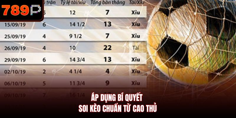 Áp dụng bí quyết soi kèo chuẩn từ cao thủ