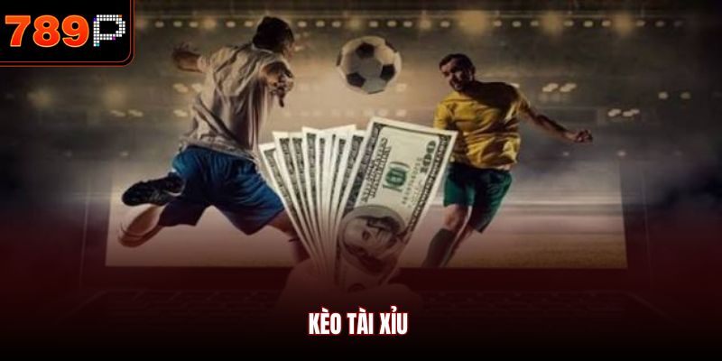 Kèo Tài Xỉu